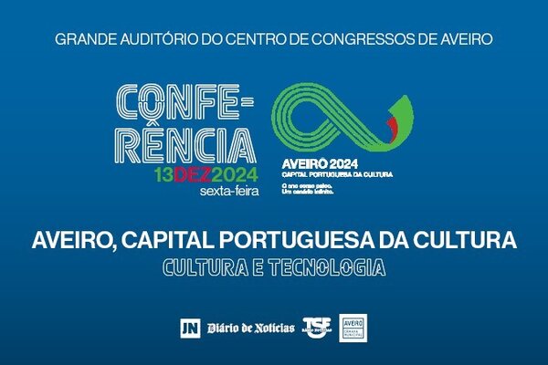 202412_jnconferencia_aveiro_capital_europeia_cultura_imagem_conferencia_977x450px