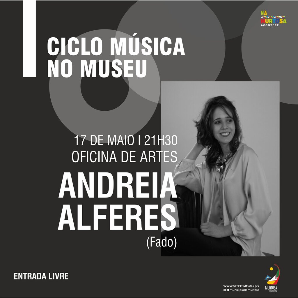 Fadista Andreia Alferes - Música no Museu - Oficina de Artes (antiga Escola Pardelhas-Monte)