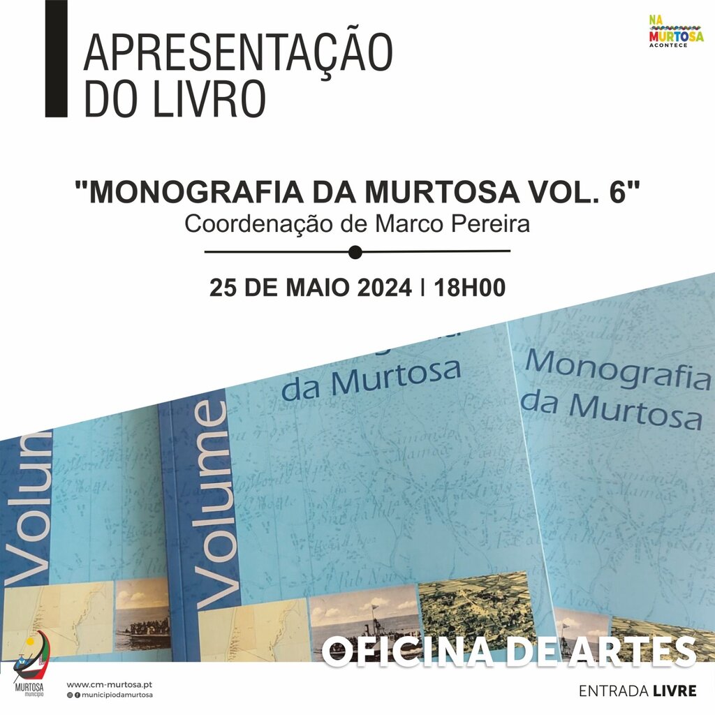 Apresentação do Livro "Monografia da Murtosa Vol. 6"