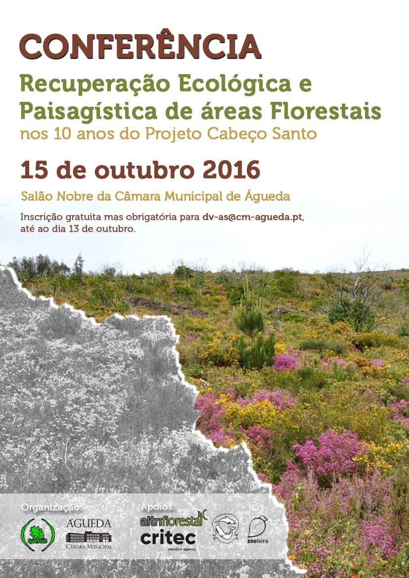 Conferência :: Recuperação Ecológica e Paisagística de áreas Florestais nos 10 anos do Projecto C...