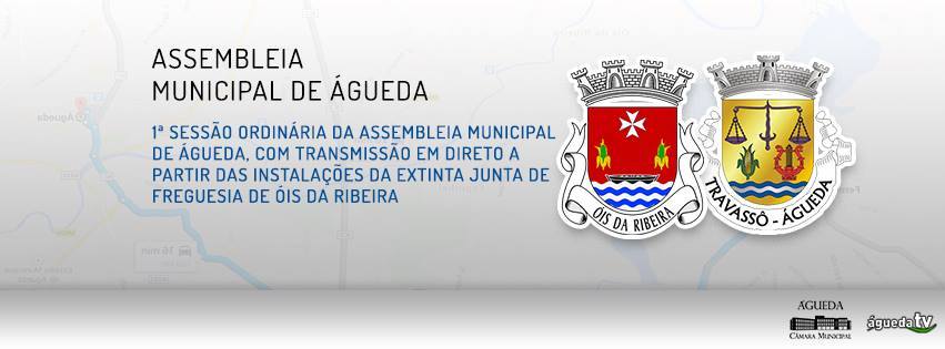 1ª Sessão Ordinária da Assembleia Municipal de Águeda