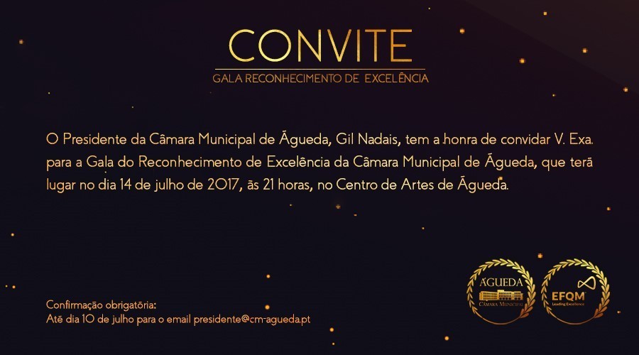 Convite :: Gala Reconhecimento de Excelência da Câmara Municipal de Águeda :: 14 de julho de 2017