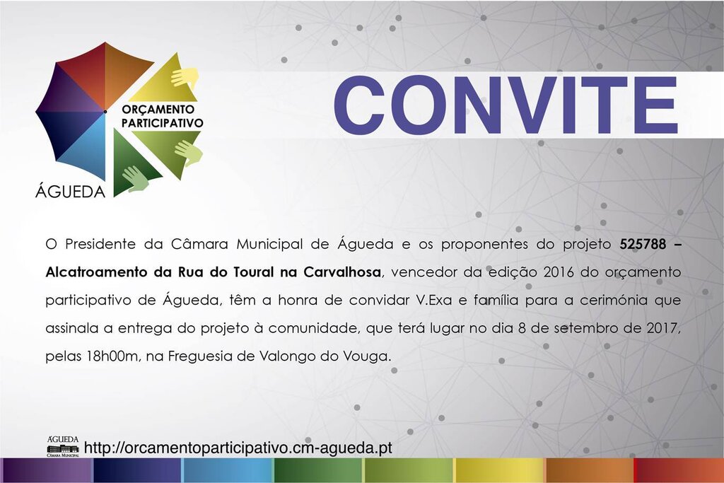 Convite :: Entrega à Comunidade do OP-Águeda 2016 - Alcatroamento da Rua do Toural na Carvalhosa 