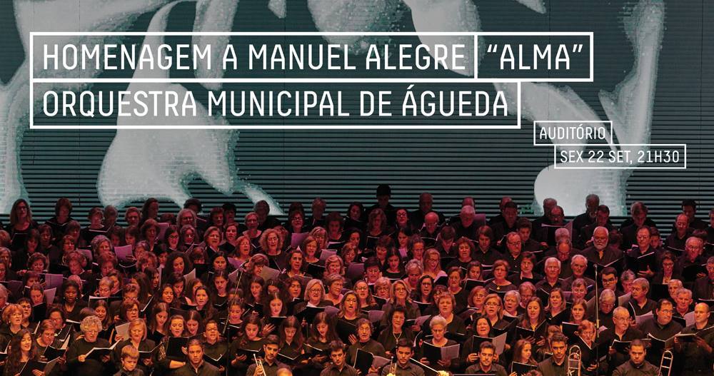 Homenagem a Manuel Alegre "Alma" [Centro de Artes de Águeda]