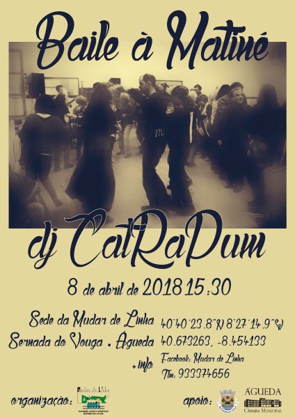 "Baile à Matiné" + DJ CatRaPum [Org.: Assoc. Mudar de Linha]