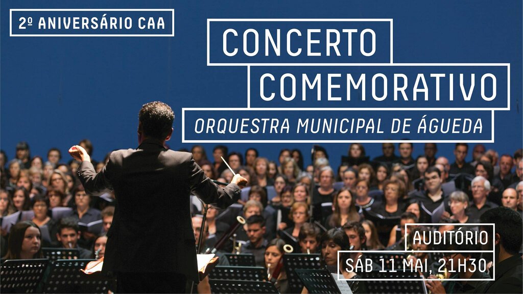Concerto Comemorativo, Orquestra Municipal de Águeda, no Centro de Artes de Águeda