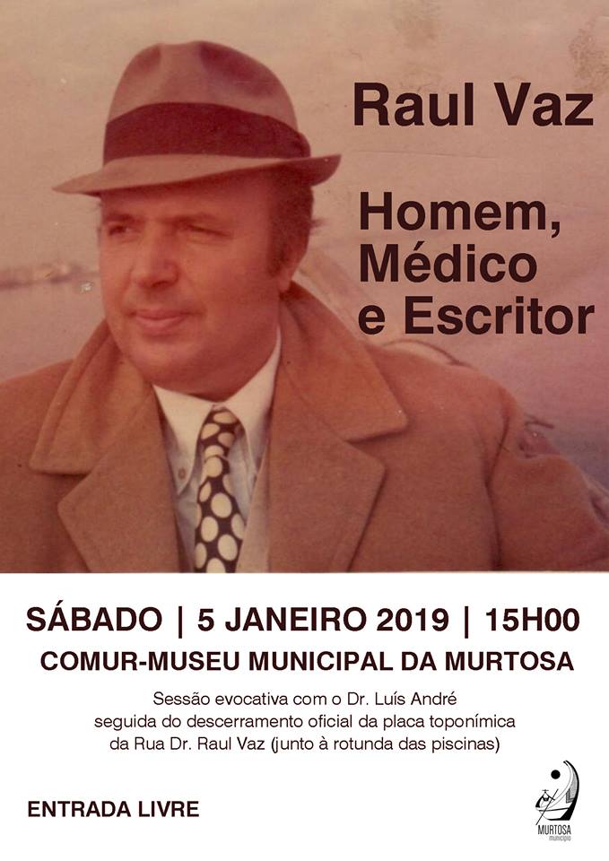 DR. RAUL VAZ VAI SER HOMENAGEADO COM SESSÃO EVOCATIVA NA COMUR-MUSEU MUNICIPAL DA MURTOSA