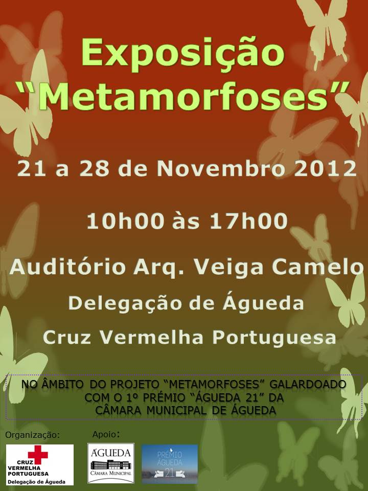 Exposição "METAMORFOSES" [Org.: Cruz Vermelha Portuguesa - Delegação de Águeda] 