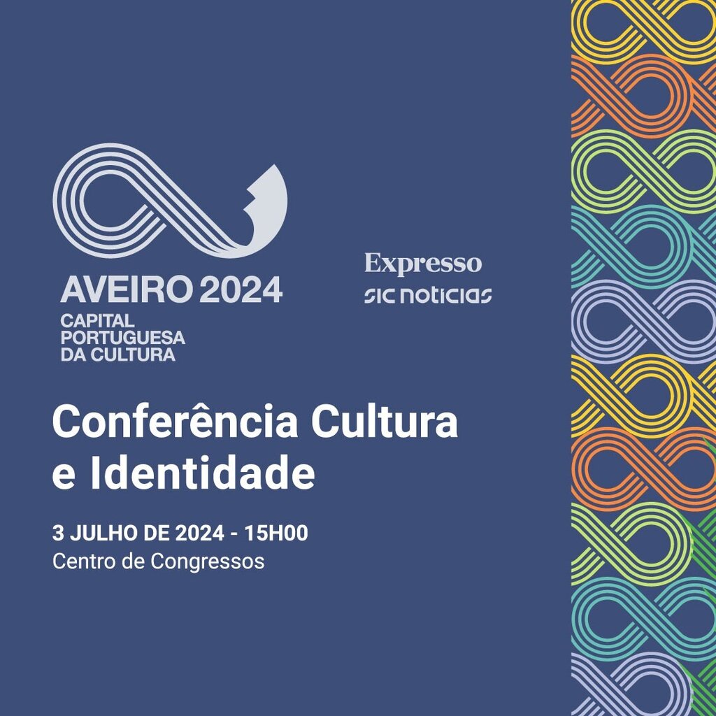 Aveiro 2024: Centro de Congressos de Aveiro recebe  Conferência “Cultura e Identidade”